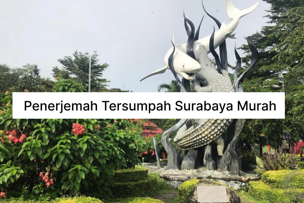 Penerjemah Tersumpah Surabaya Murah