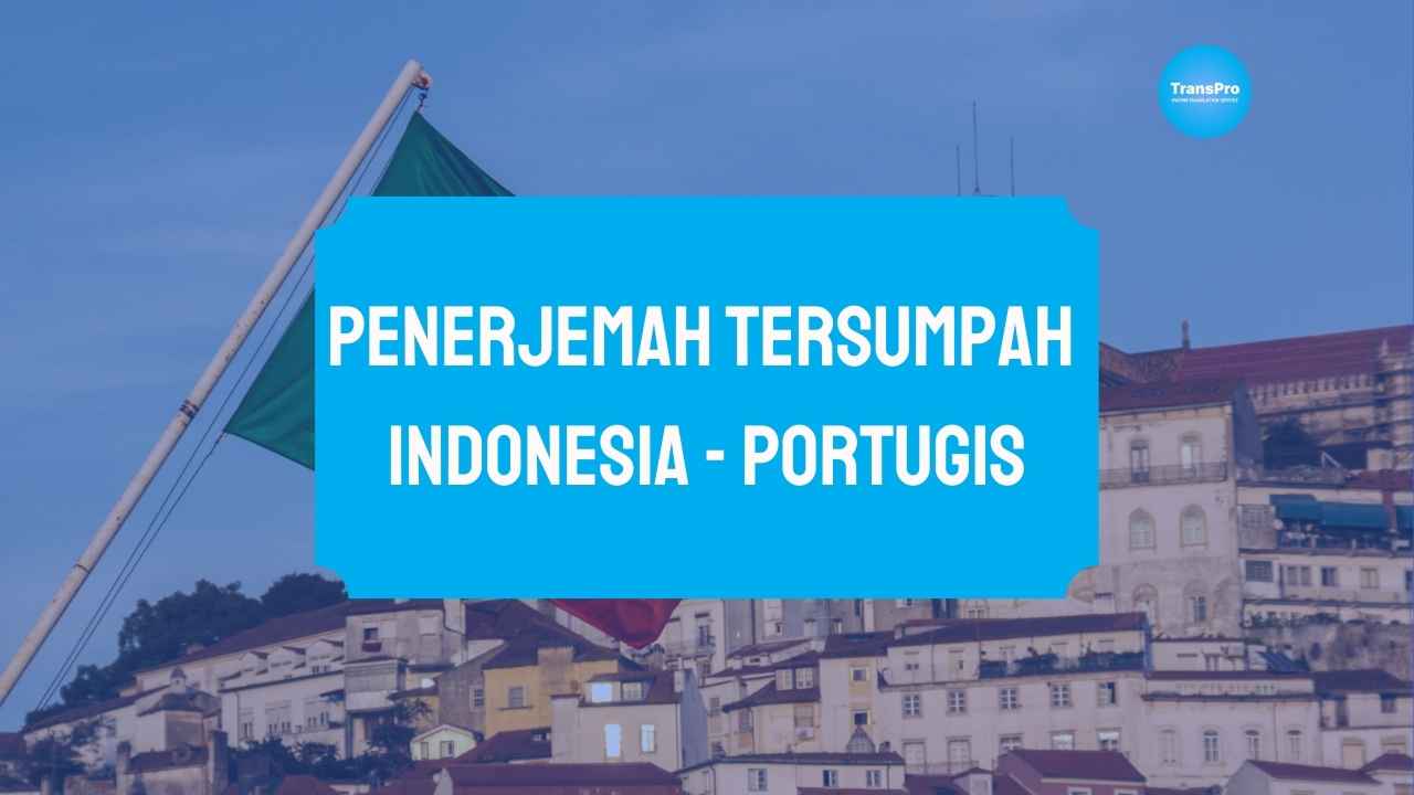 Penerjemah Tersumpah Indonesia - Portugis