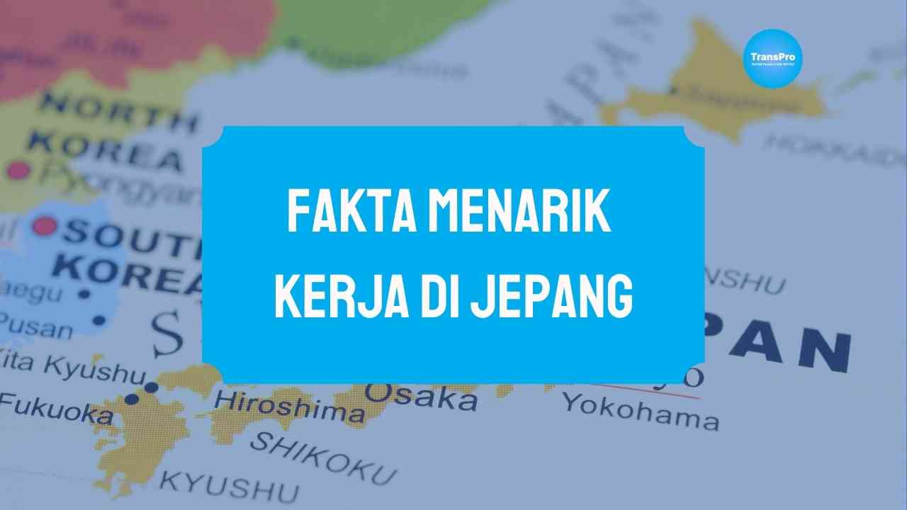 Fakta Menarik Kerja di Jepang