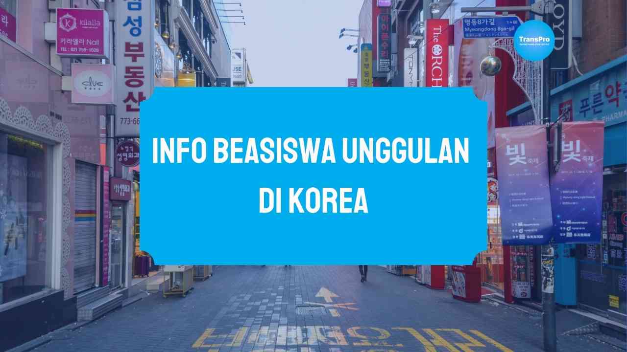 Info beasiswa unggulan korea