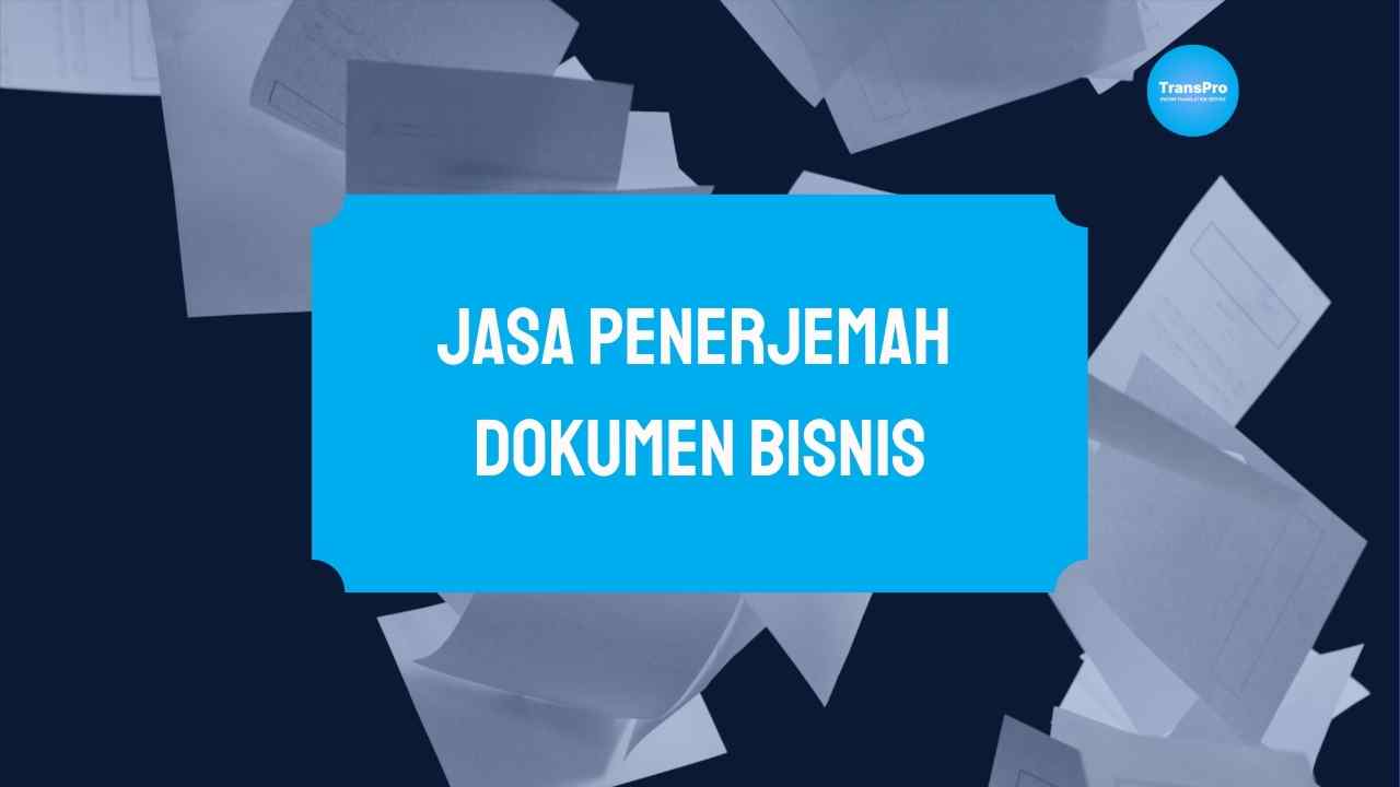 Jasa Penerjemah DOkumen Bisnis