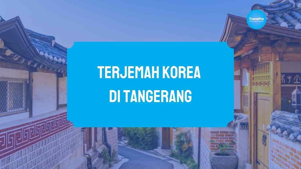 Terjemah Korea di Tangerang