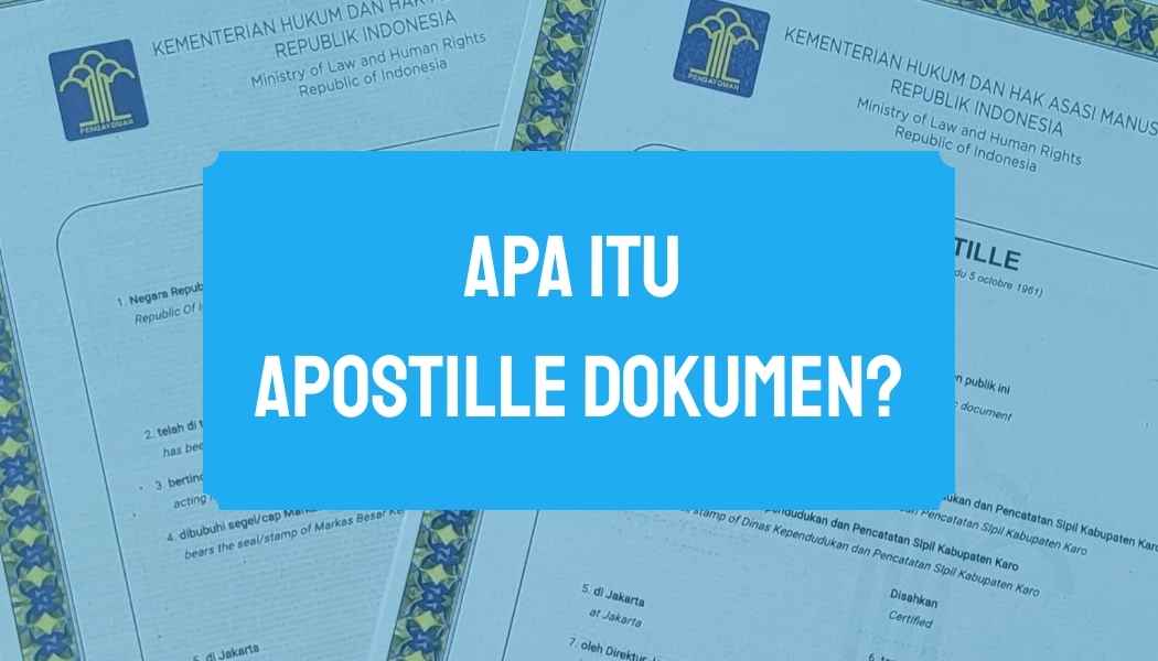 Apa itu Apostille Dokumen
