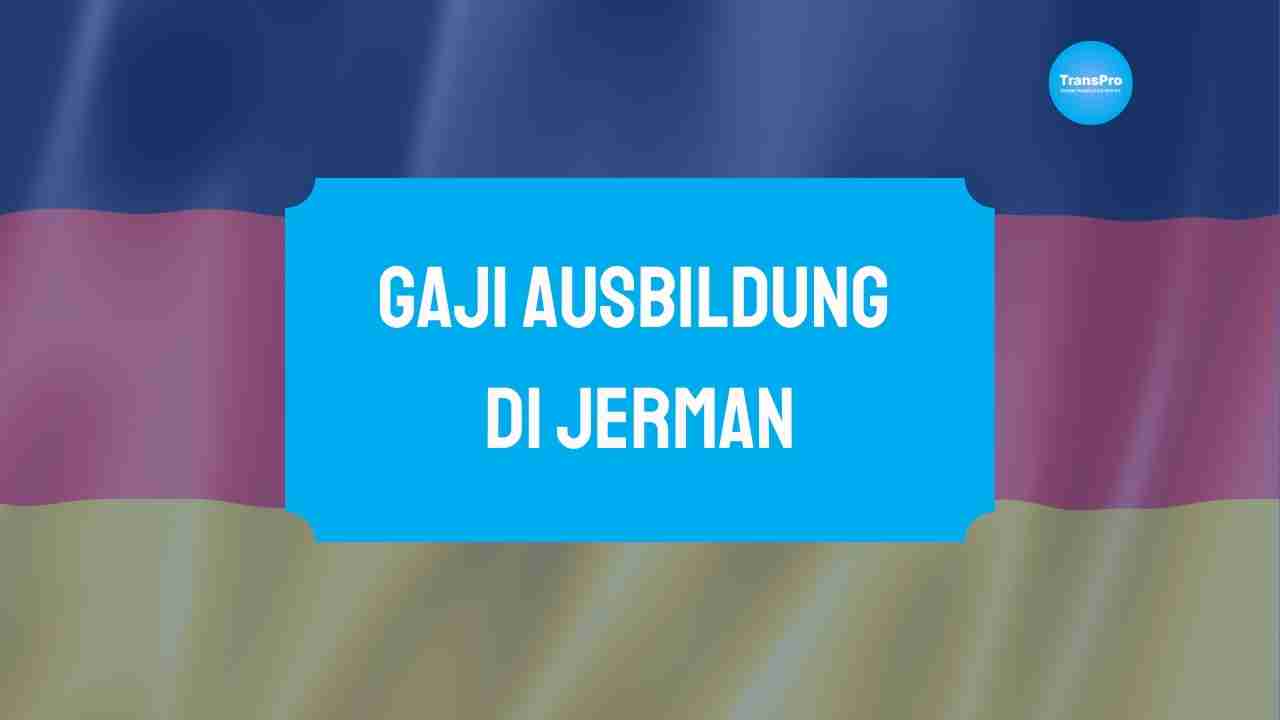 Gaji Ausbildung di Jerman