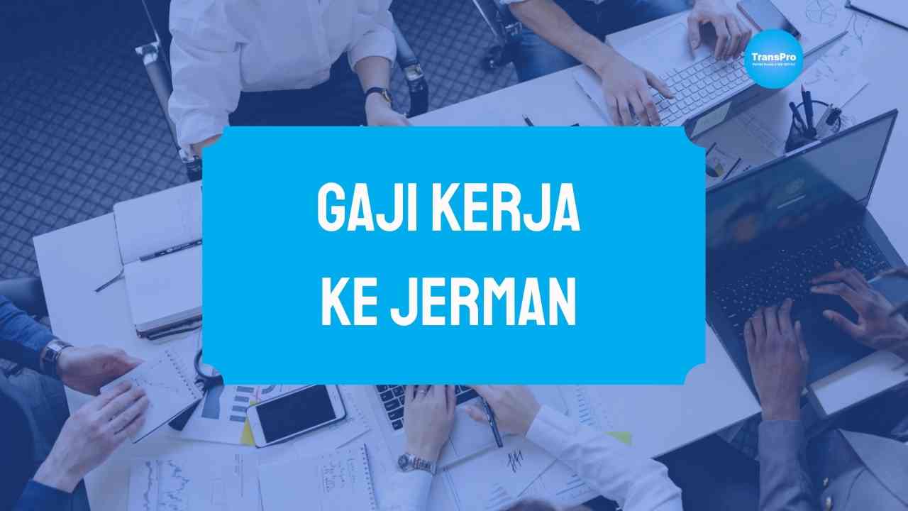 Gaji Kerja ke Jerman