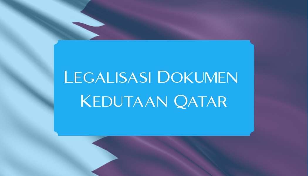Legalisasi Dokumen Kedutaan Qatar