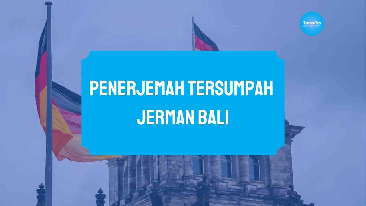Penerjemah Tersumpah Jerman Bali