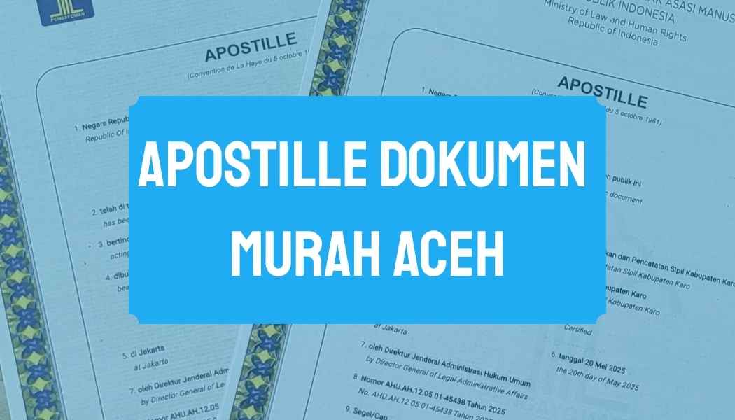 Apostille Dokumen Murah Aceh