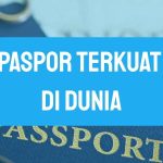 Paspor Terkuat di Dunia Paspor Terkuat di Dunia