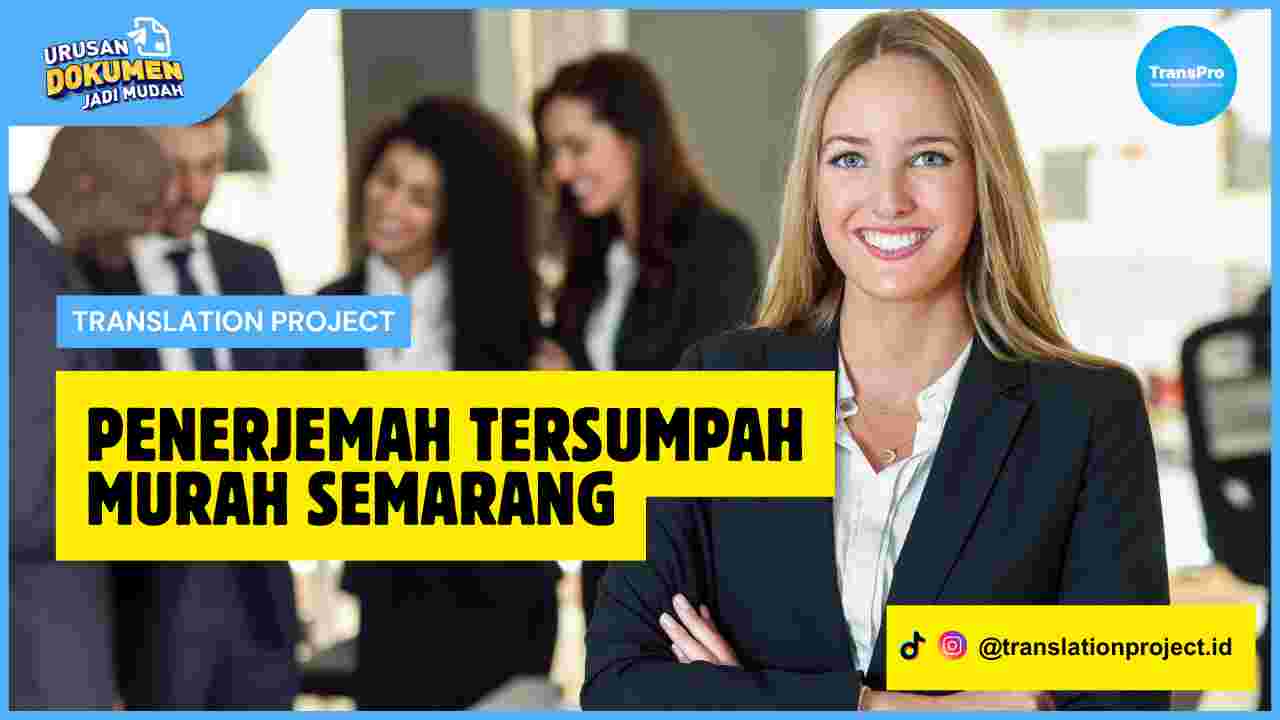 Penerjemah Tersumpah Murah Semarang