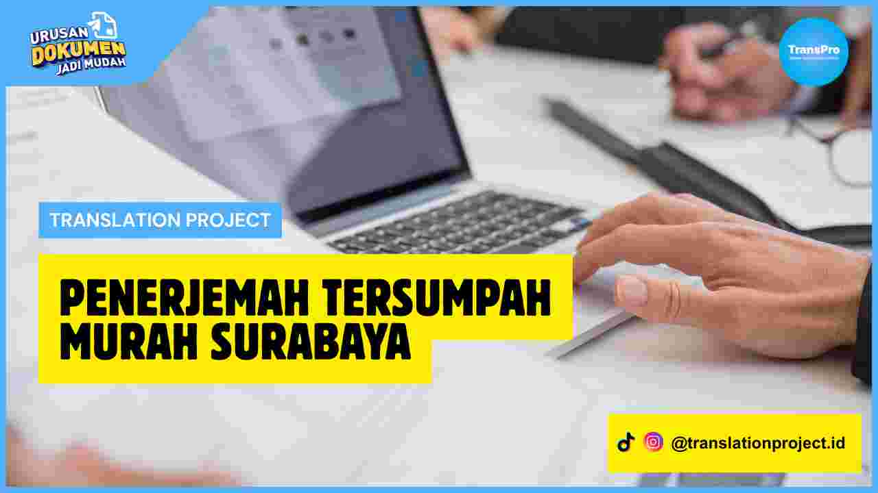 Penerjemah Tersumpah Murah Surabaya