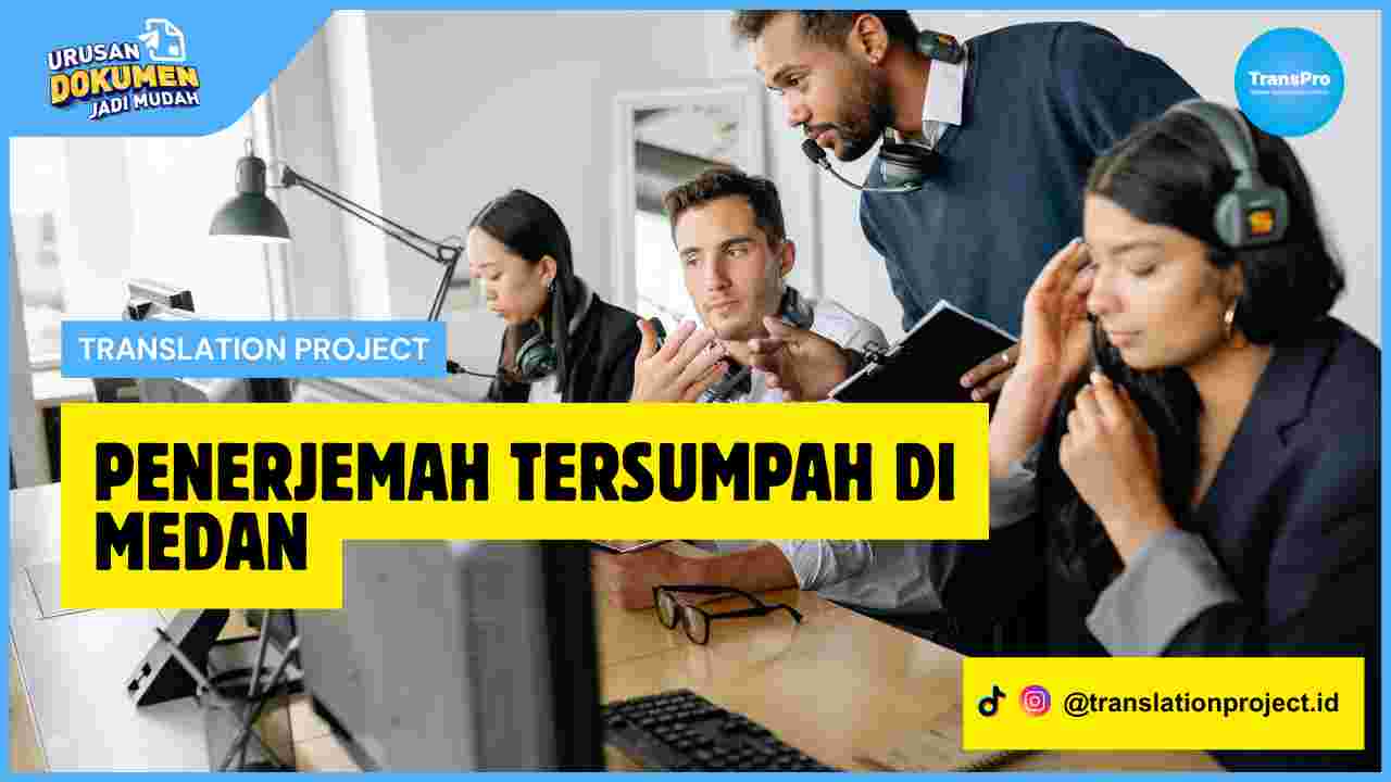Penerjemah Tersumpah di Medan