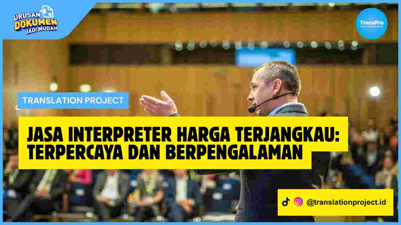 Jasa Interpreter Harga Terjangkau: Terpercaya dan berpengalaman