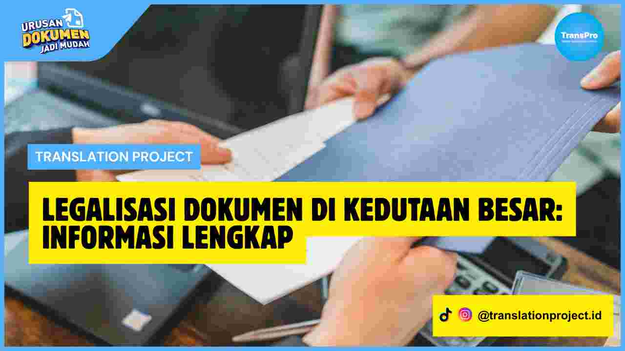 Legalisasi Dokumen di Kedutaan Besar