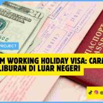 Program Working Holiday Visa: Cara Kerja Sambil Liburan di Luar Negeri Program Working Holiday Visa