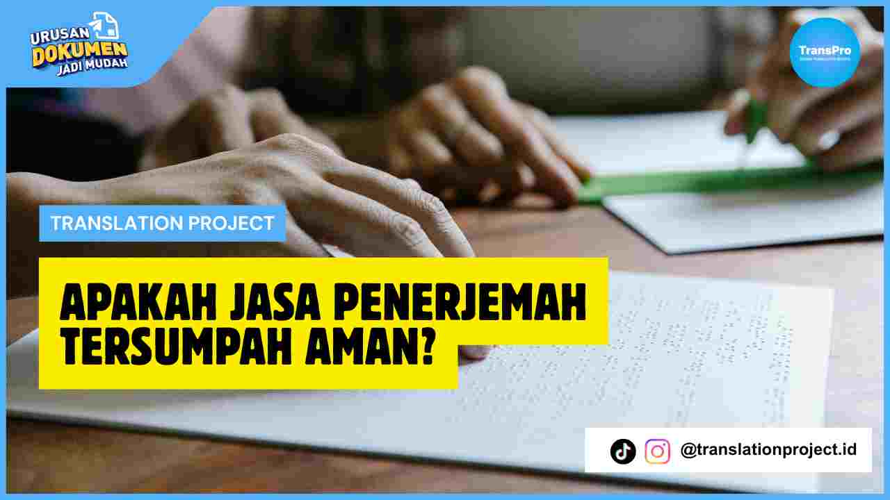 Apakah Jasa Penerjemah Tersumpah Aman?