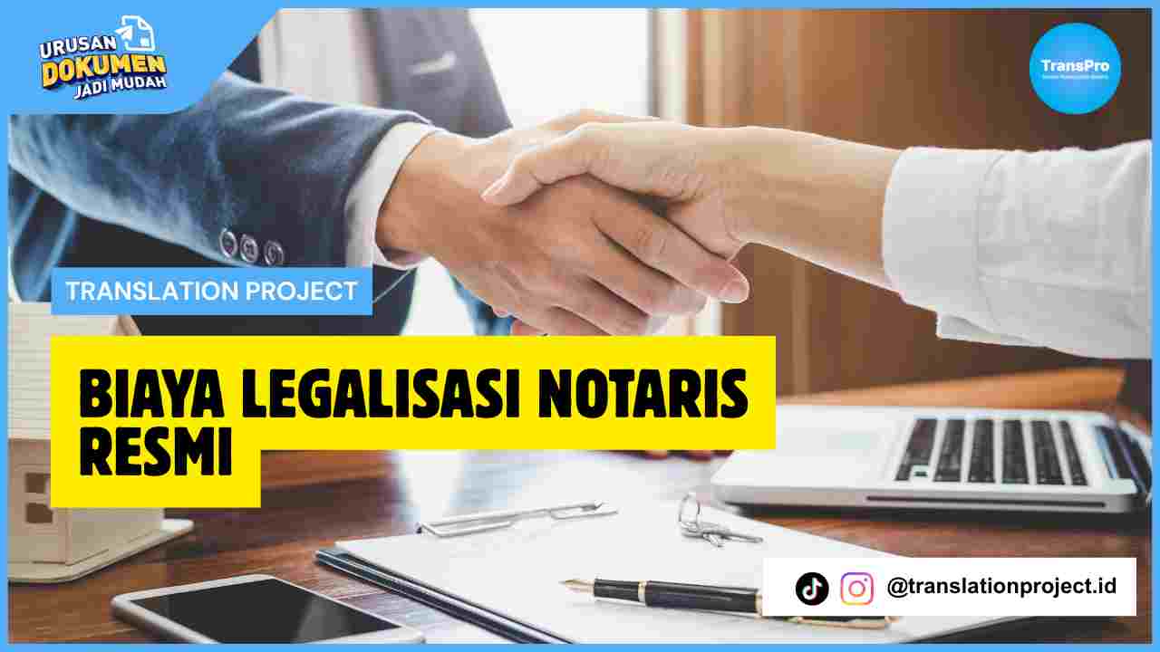 Biaya Legalisasi Notaris Resmi