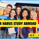 Kenapa Harus Study Abroad Kenapa Harus Study Abroad