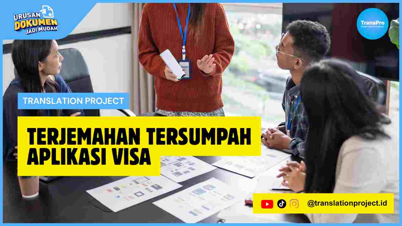 Terjemahan Tersumpah Aplikasi Visa