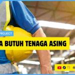 Negara Butuh Tenaga Asing