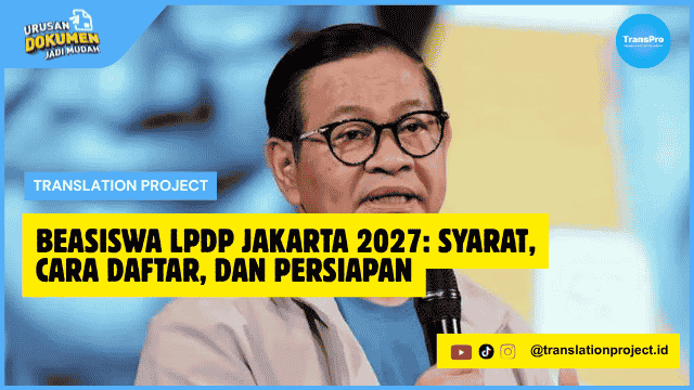 Beasiswa LPDP Jakarta 2027 Syarat, Cara Daftar, dan Persiapan