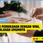 Dokumen Pernikahan dengan WNA, Ini 6 Kesalahan Umumnya