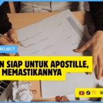 Dokumen Siap untuk Apostille, Ini Cara Memastikannya