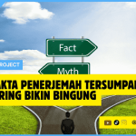 Mitos Fakta Penerjemah Tersumpah yang Sering Bikin Bingung