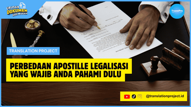 Perbedaan Apostille Legalisasi yang Wajib Anda Pahami Dulu